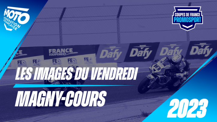 Les images du vendredi – Magny-Cours Les images du vendredi – Magny-Cours