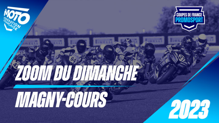 Zoom du dimanche – Magny-Cours Zoom du dimanche – Magny-Cours